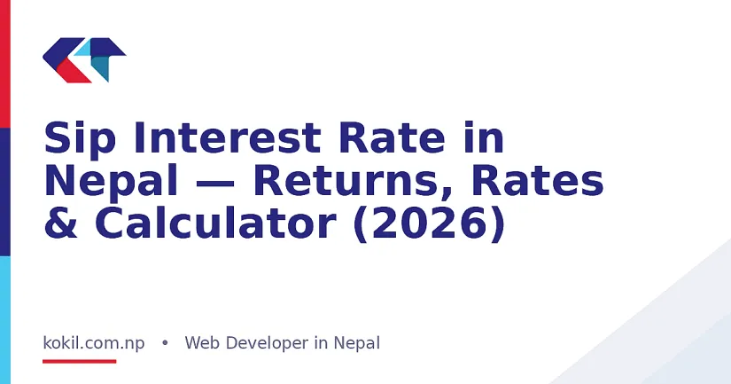 Sip Interest Rate in Nepal &mdash; Returns, Rates & Calculator (2026)