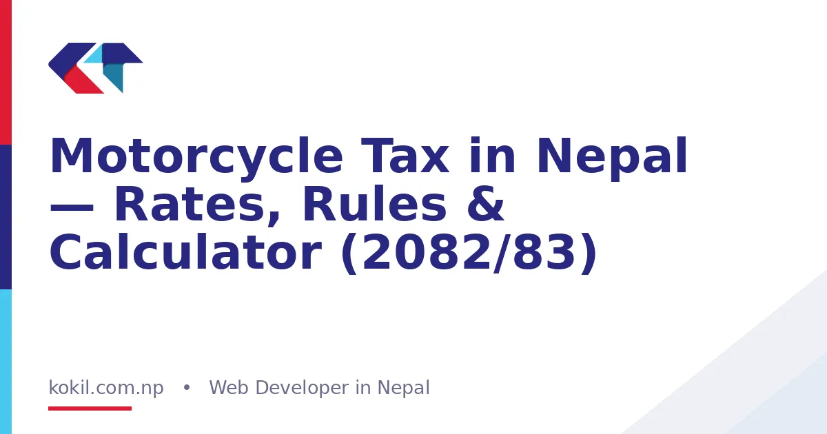 Motorcycle Tax in Nepal &mdash; Rates, Rules & Calculator (2082/83)