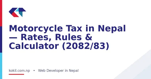 Motorcycle Tax in Nepal &mdash; Rates, Rules & Calculator (2082/83)