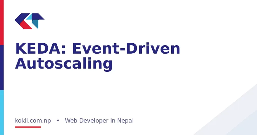 KEDA: Event-Driven Autoscaling