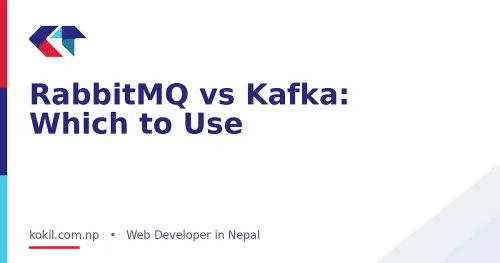RabbitMQ vs Kafka: Which to Use