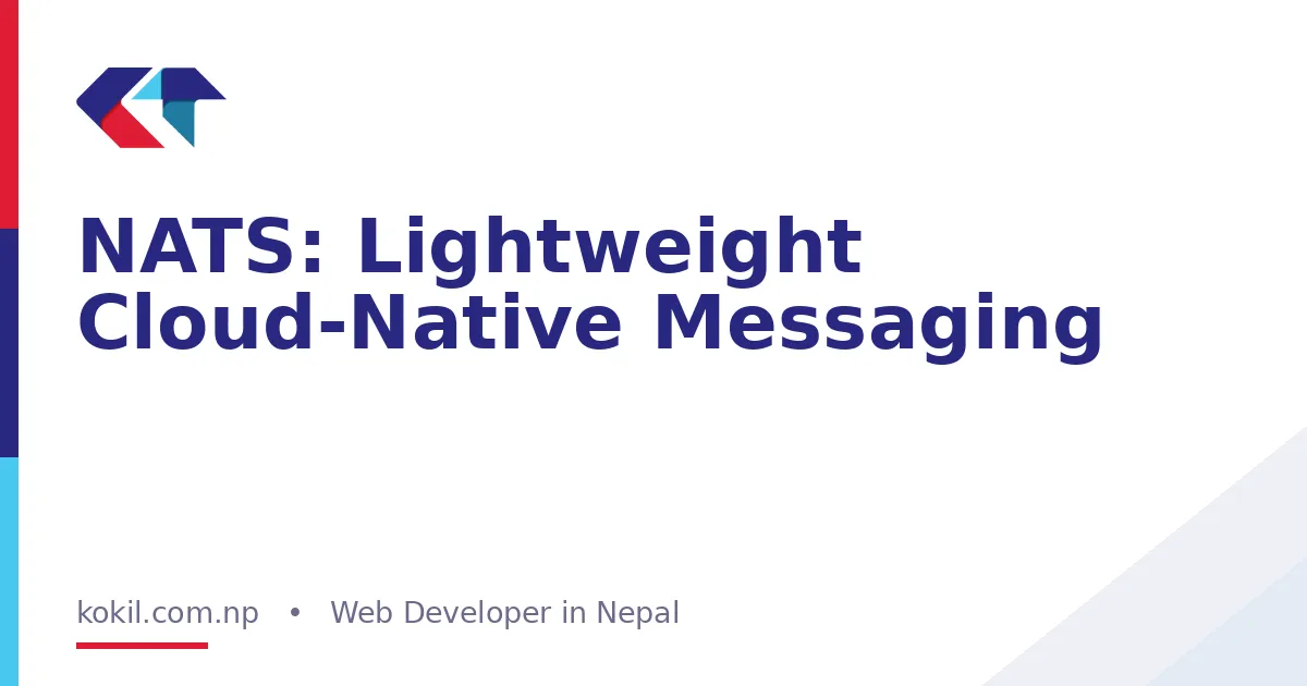 NATS: Lightweight Cloud-Native Messaging
