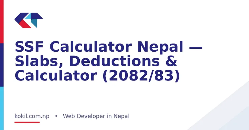 SSF Calculator Nepal &mdash; Slabs, Deductions & Calculator (2082/83)