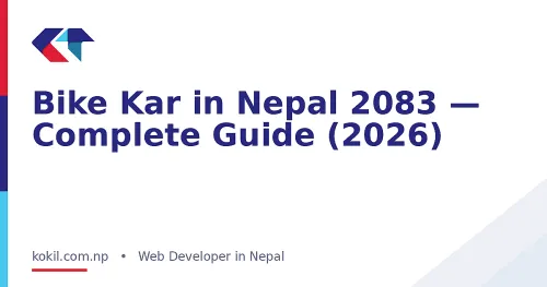Bike Kar in Nepal 2083 &mdash; Complete Guide (2026)
