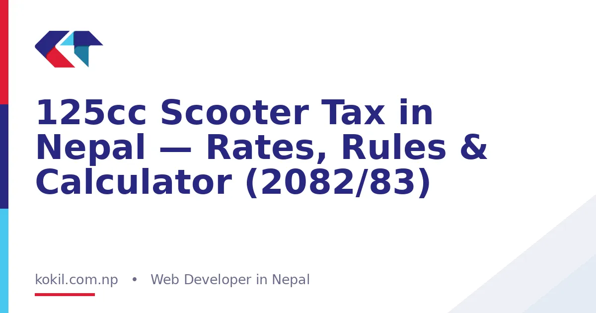 125cc Scooter Tax in Nepal — Rates, Rules & Calculator (2082/83)