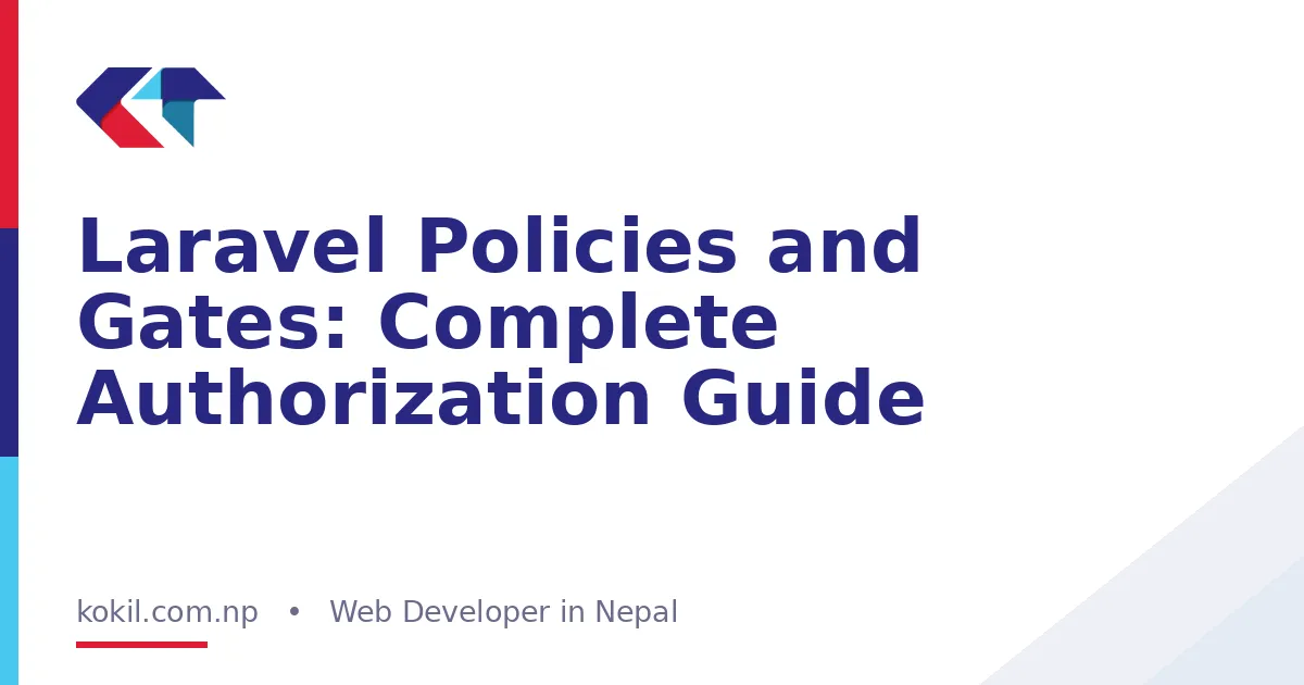 Laravel Policies and Gates: Complete Authorization Guide