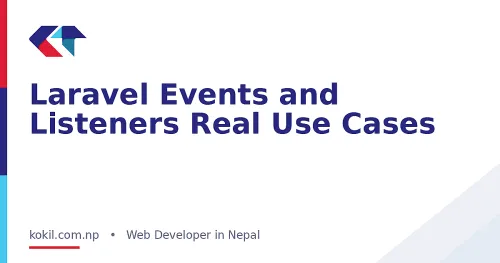 Laravel Events and Listeners Real Use Cases