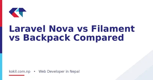 Laravel Nova vs Filament vs Backpack Compared