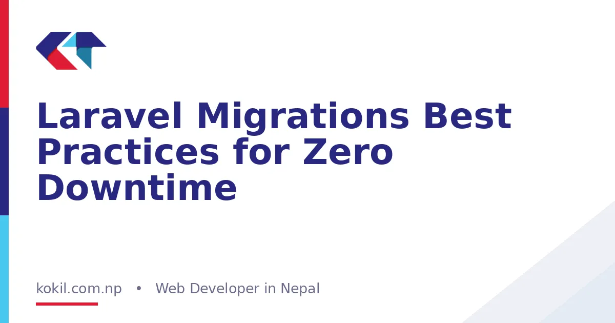 Laravel Migrations Best Practices for Zero Downtime