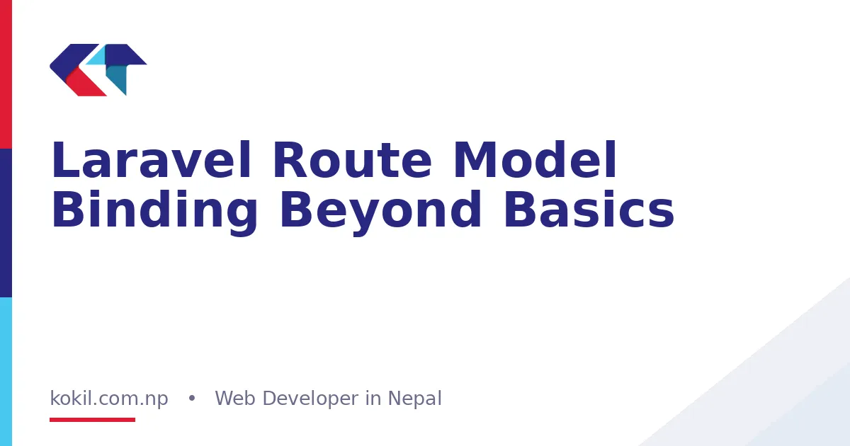 Laravel Route Model Binding Beyond Basics
