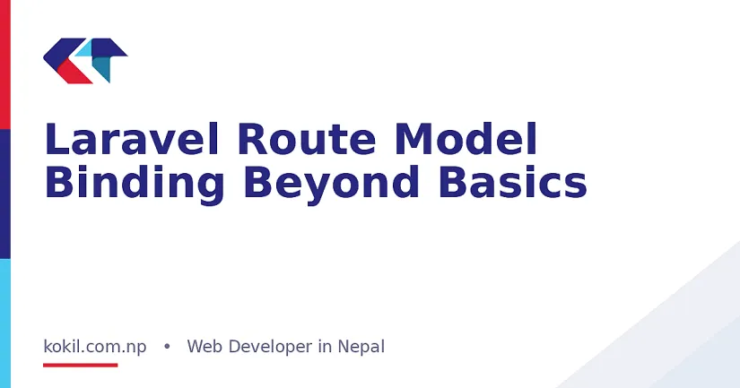 Laravel Route Model Binding Beyond Basics