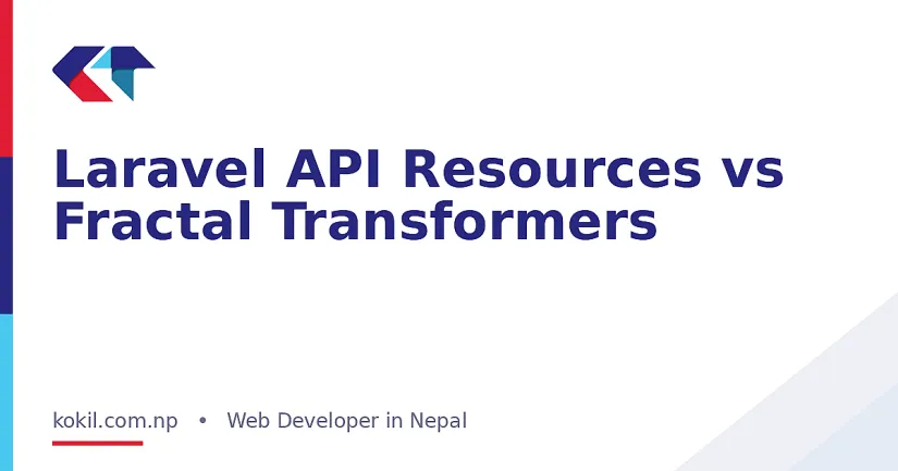 Laravel API Resources vs Fractal Transformers