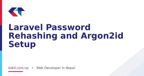 Laravel Password Rehashing and Argon2id Setup