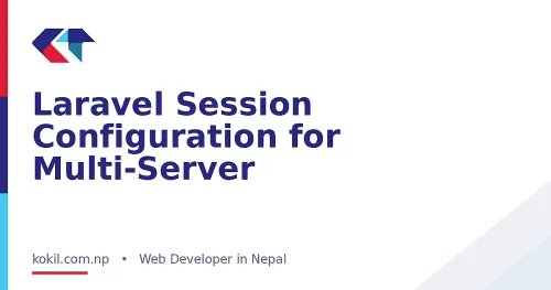 Laravel Session Configuration for Multi-Server