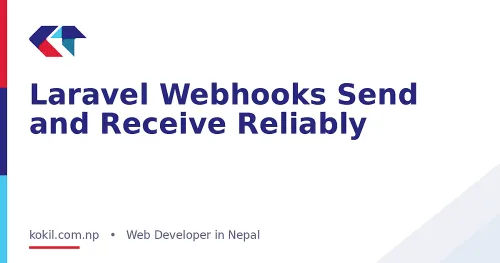 Laravel Webhooks Send and Receive Reliably