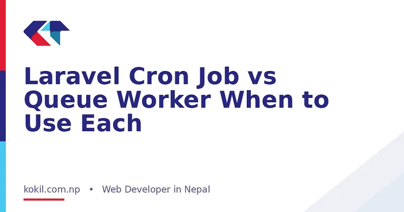 Laravel Cron Job vs Queue Worker When to Use Each