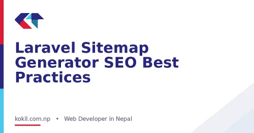 Laravel Sitemap Generator SEO Best Practices