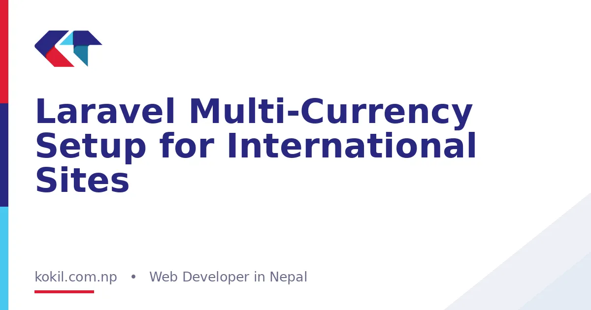 Laravel Multi-Currency Setup for International Sites
