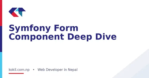 Symfony Form Component Deep Dive