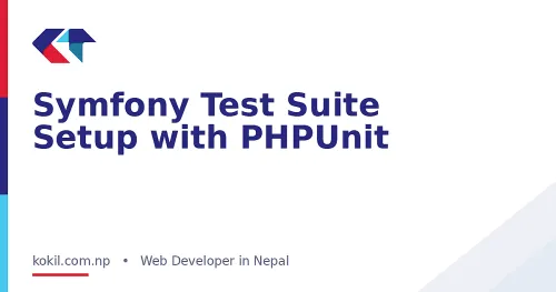 Symfony Test Suite Setup with PHPUnit