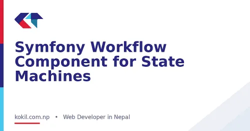 Symfony Workflow Component for State Machines