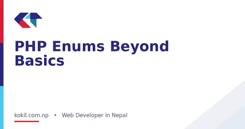 PHP Enums Beyond Basics