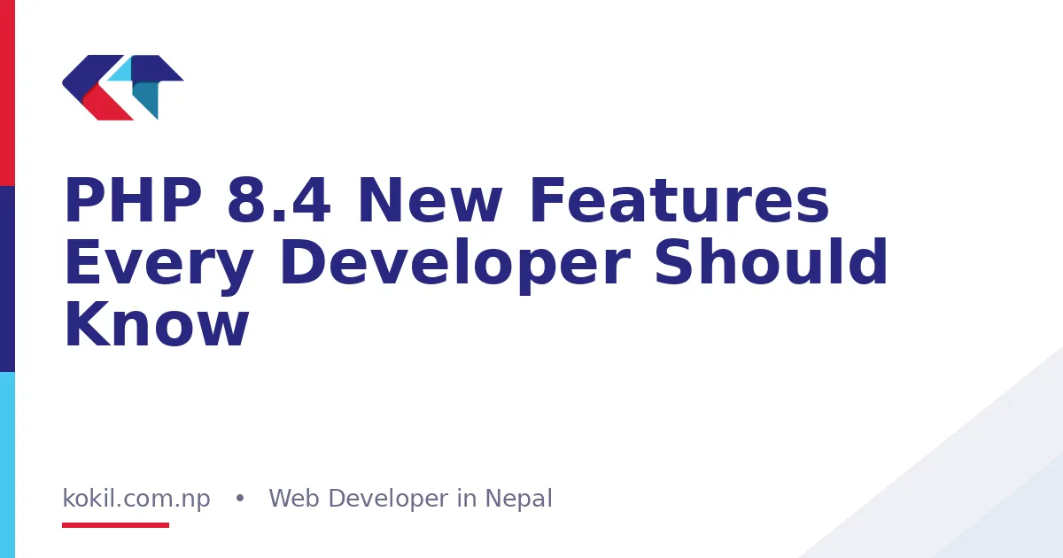 PHP 8.4 New Features Every Developer Should Know