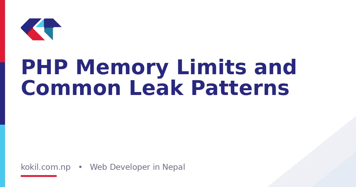 PHP Memory Limits and Common Leak Patterns