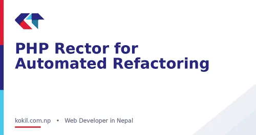 PHP Rector for Automated Refactoring