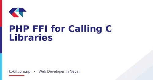 PHP FFI for Calling C Libraries