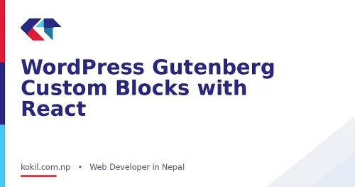 WordPress Gutenberg Custom Blocks with React