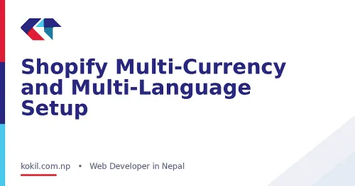 Shopify Multi-Currency and Multi-Language Setup