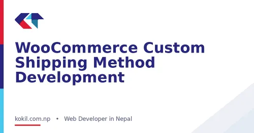 WooCommerce Custom Shipping Method Development