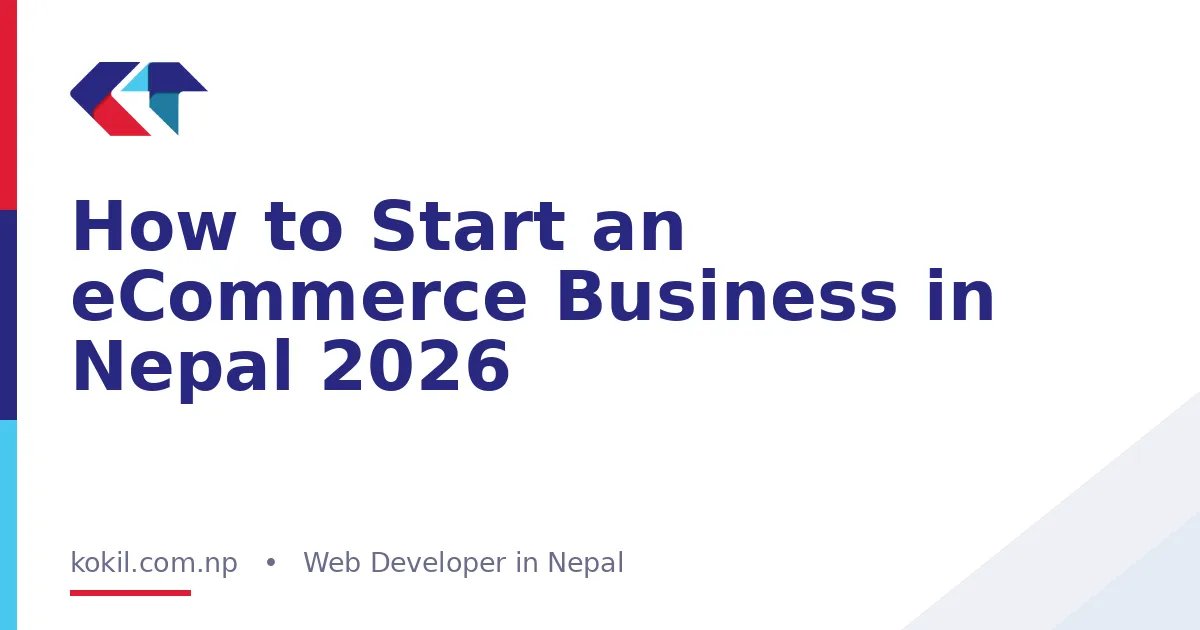 How to Start an eCommerce Business in Nepal 2026