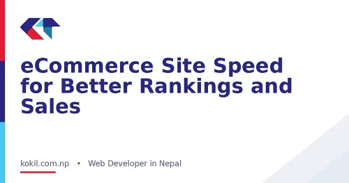eCommerce Site Speed for Better Rankings and Sales