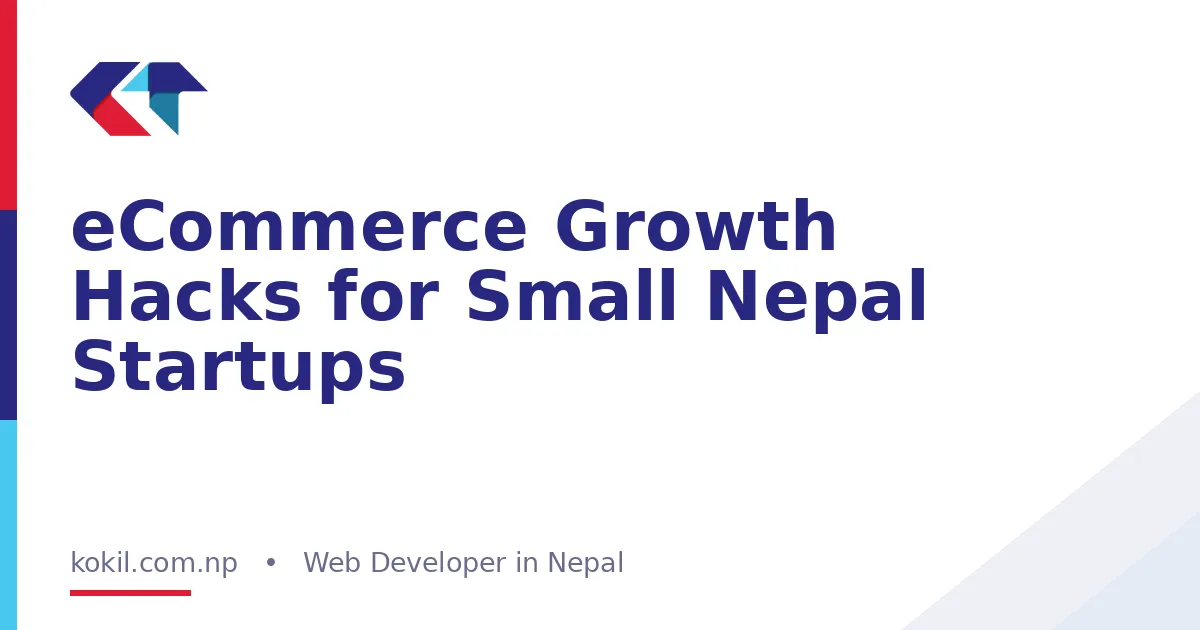 eCommerce Growth Hacks for Small Nepal Startups