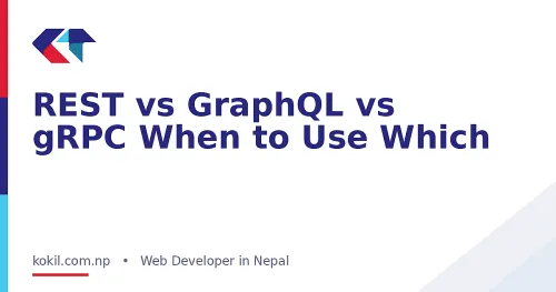 REST vs GraphQL vs gRPC When to Use Which