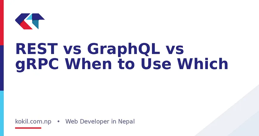 REST vs GraphQL vs gRPC When to Use Which