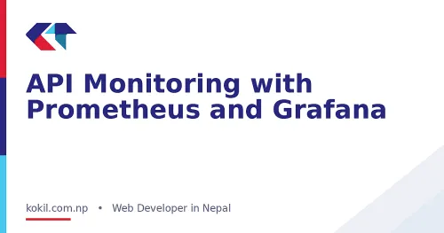 API Monitoring with Prometheus and Grafana