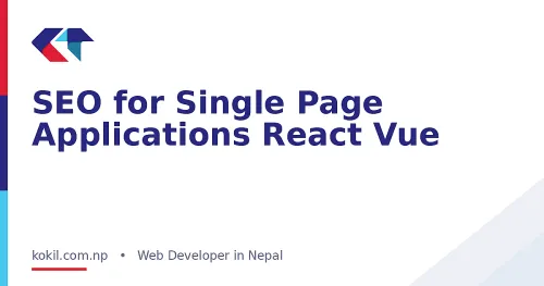 SEO for Single Page Applications React Vue
