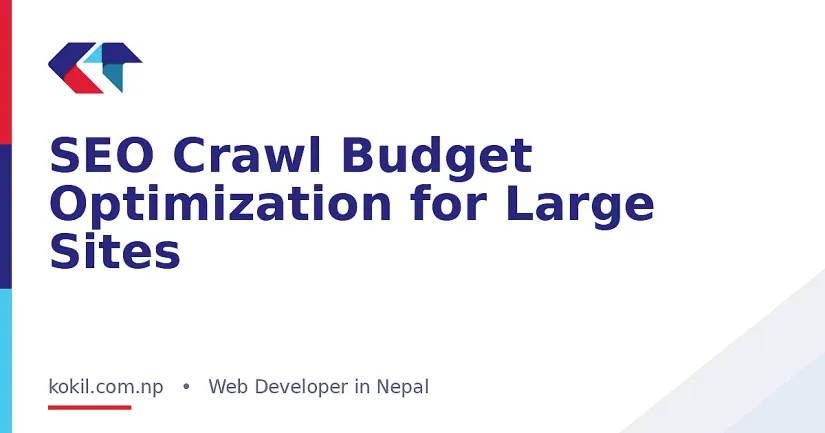 SEO Crawl Budget Optimization for Large Sites