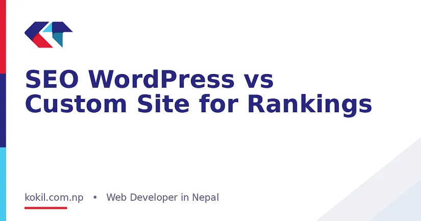 SEO WordPress vs Custom Site for Rankings