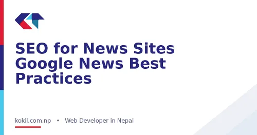 SEO for News Sites Google News Best Practices