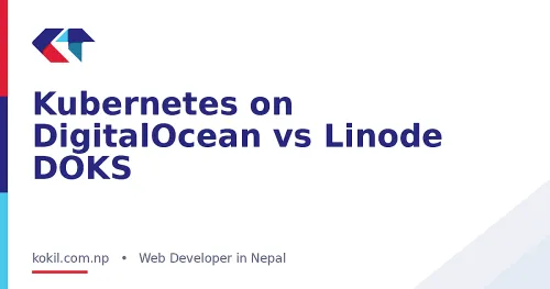 Kubernetes on DigitalOcean vs Linode DOKS