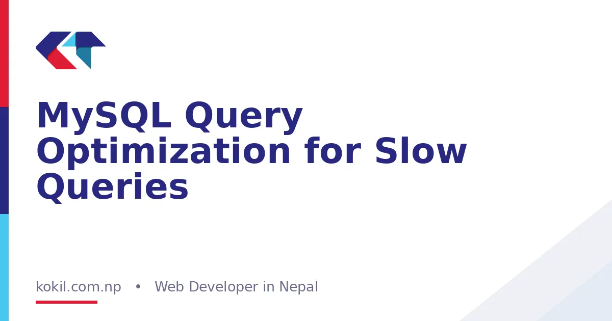 MySQL Query Optimization for Slow Queries