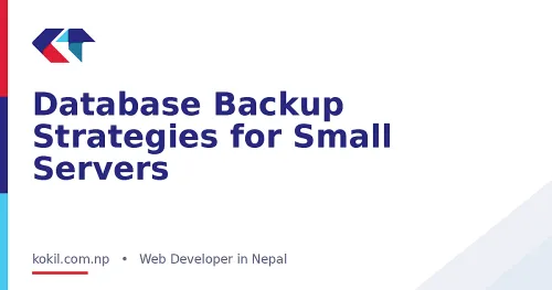Database Backup Strategies for Small Servers