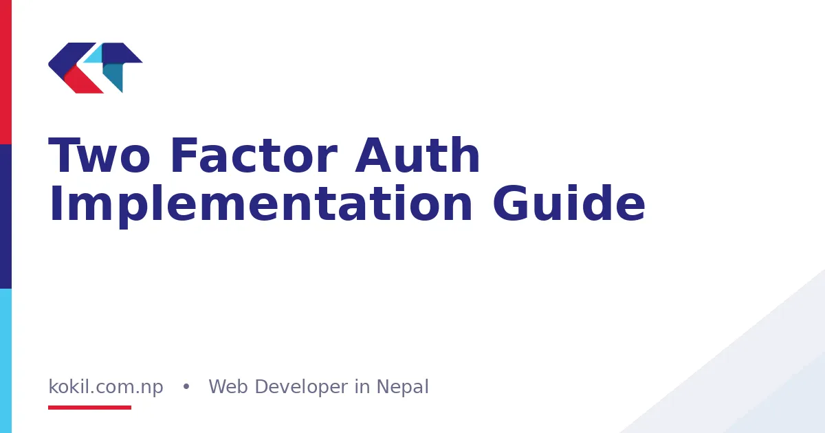 Two Factor Auth Implementation Guide