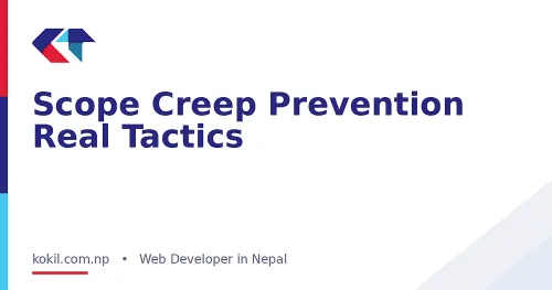Scope Creep Prevention Real Tactics
