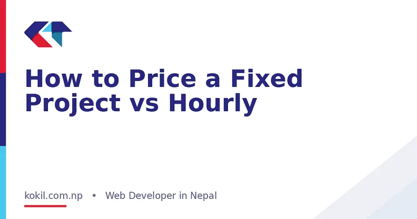 How to Price a Fixed Project vs Hourly
