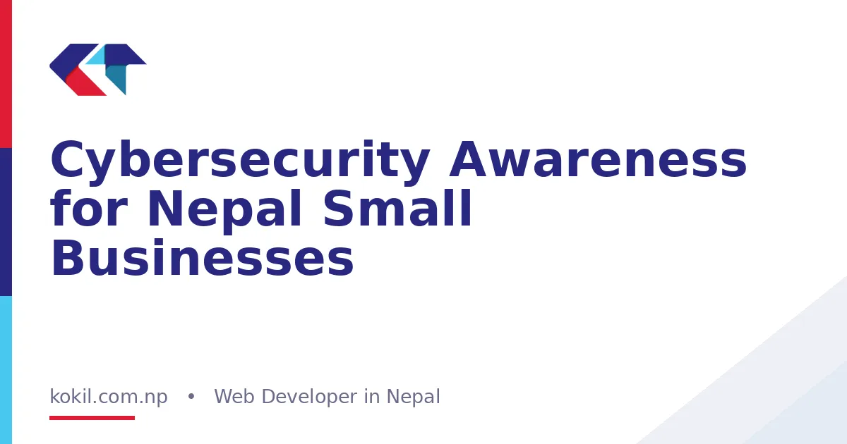 Cybersecurity Awareness for Nepal Small Businesses